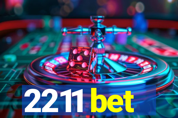 2211 bet